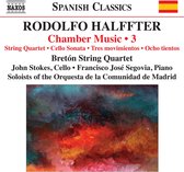 José Segovia, John Stokes, Bréton String Quartet - Halffter: Chamber Music, Volume 3 (CD)