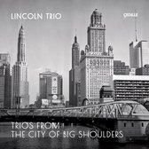 Lincoln Trio - Trios From The City Of Big Shoulders (CD)