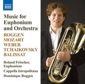 Roland Fröschner, Capella Istropolitana, Dominique Roggen - Balissat: Music For Euphonium & Orchestra (CD)