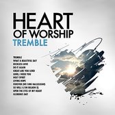 Maranatha! Music - Heart Of Worship - Tremble (CD)