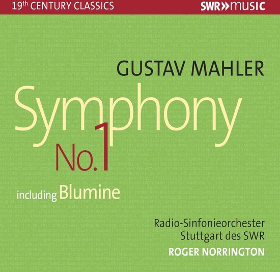 Gustav Mahler Symphony No. 1 inclusief Blumine door Radio-Sinfonieorchester Stuttgart des SWR onder leiding van Roger Norrington op SWR Music.