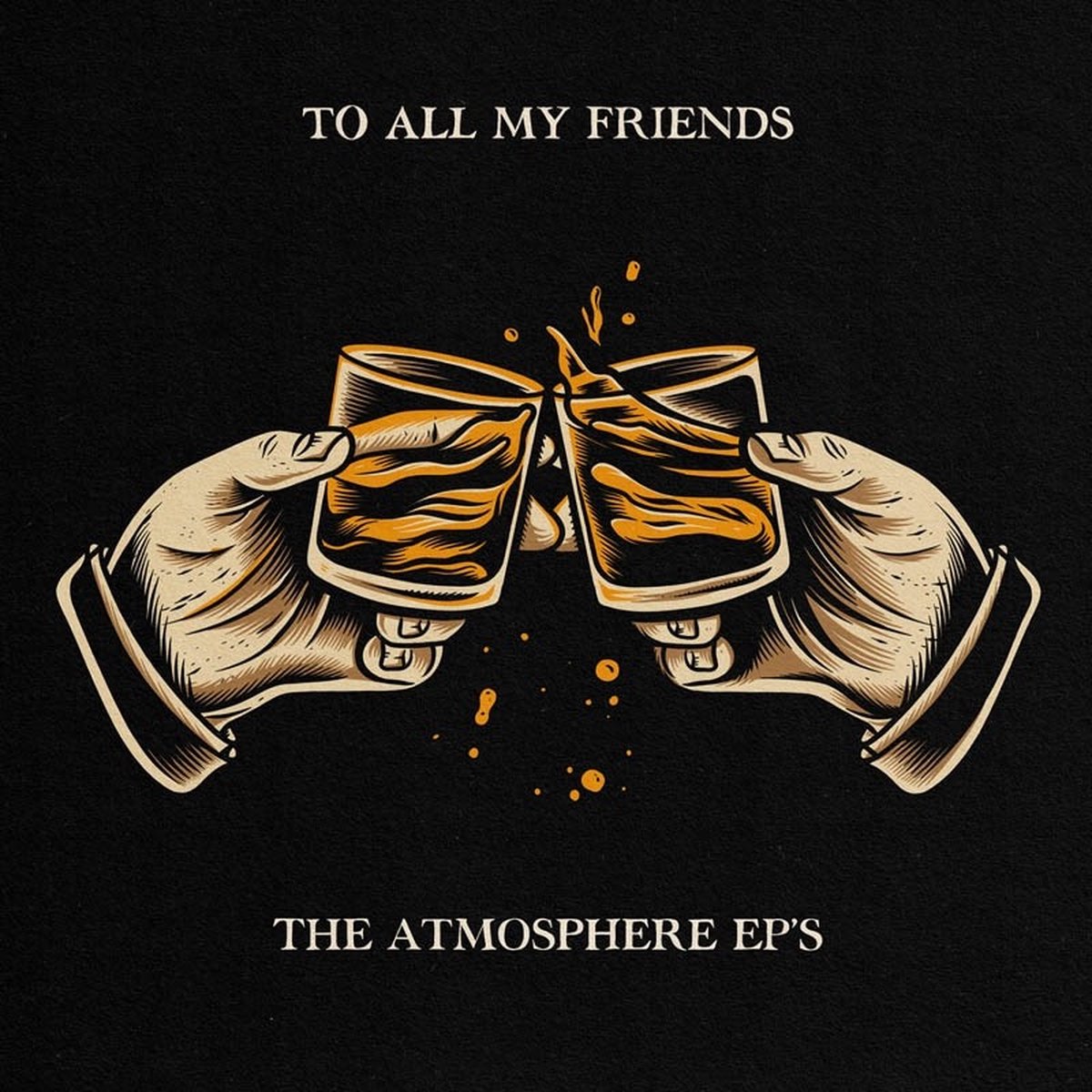 Atmosphere - To All My Friends, Blood Makes The Blade Holy: The Atmosphere EP's (CD)
