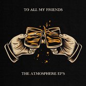 Atmosphere - To All My Friends, Blood Makes The Blade Holy (CD)