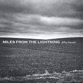 Jeffrey Foucault - Miles From The Lightning (CD)