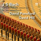 David Ponsford - David Hill - Trio Sonatas (Bwv 525 - 530) For Two Harpsichords (CD)