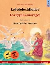 Lebedele sălbatice – Les cygnes sauvages (română – franceză)