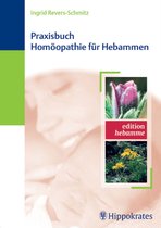 Edition Hebamme - Praxisbuch Homöopathie für Hebammen