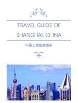 Fantastic China Travelling - Travel Guide of Shanghai, China