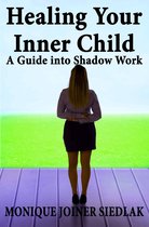 Spiritual Growth and Personal Development 9 - Healing Your Inner Child