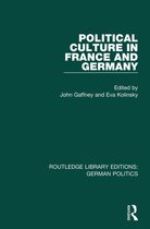 Routledge Library Editions: German Politics - Political Culture in France and Germany (RLE: German Politics)