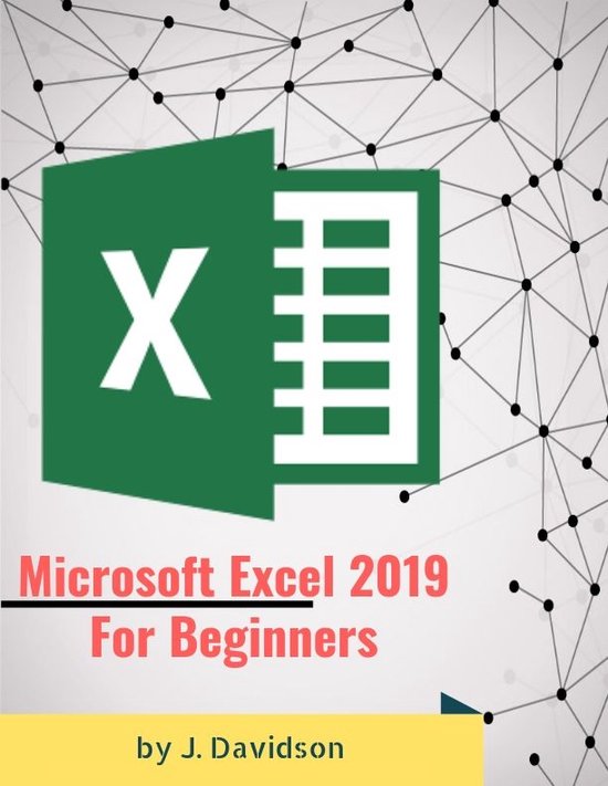 Microsoft Excel 2019: For Beginners (ebook), J. Davidson ...