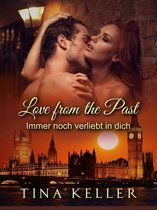Lustige und prickelnde Liebesromane 4 - Love from the Past