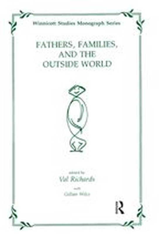 The Winnicott Studies Monograph Series - Fathers, Families a ... - cover
