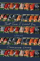 That Time I Loved You: Stories
