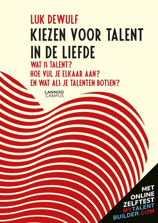 Kiezen voor talent in de liefde - Hoe vul je elkaar aan? Hoe haal je energie uit je relatie? En wat als je talenten botsen?