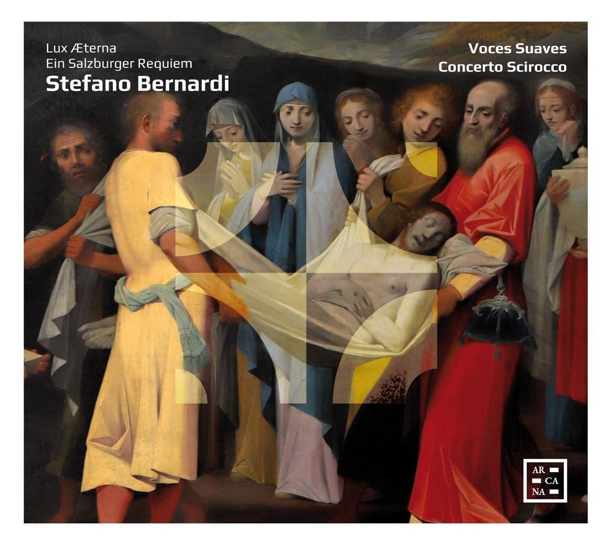 Concerto Scirocco, Voces Suaves - Bernardi: Lux Aterna. Ein Salzburger Requiem (CD)