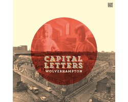 Capital Letters - Wolverhampton (LP)
