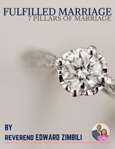 Fulfilled Marriage - 7 Pillars Of Marriage