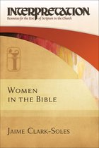 Interpretation: Resources for the Use of Scripture in the Church - Women in the Bible