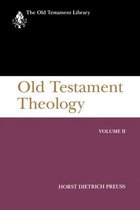 The Old Testament Library - Old Testament Theology, Volume II