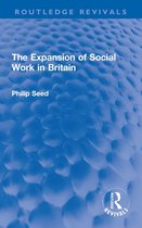 Routledge Revivals - The Expansion of Social Work in Britain