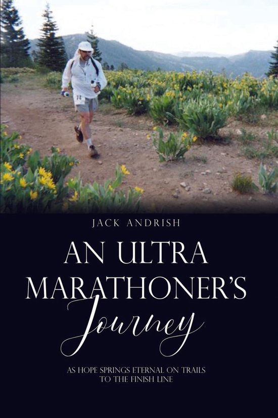 An Ultra Marathoner's Journey - cover