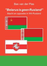 "Belarus is geen Rusland"