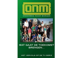 Onderweg Naar Morgen 3 - Wat gaat de toekomst brengen...