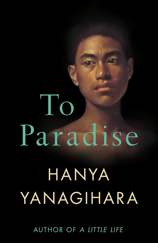 To Paradise | Hanya Yanagihara - cover