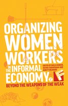 Feminisms and Development - Organizing Women Workers in the Informal Economy