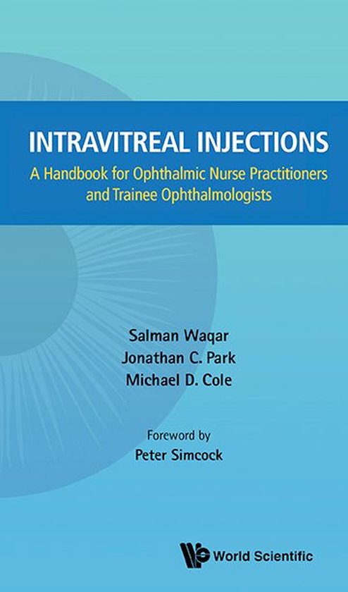 Intravitreal Injections: A Handbook For Ophthalmic Nurse Practitioners And Trainee Ophthalmologists