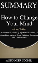Self-Development Summaries 1 - Summary of How to Change Your Mind