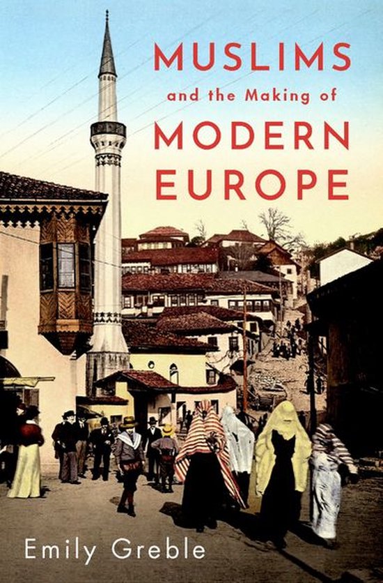 Muslims and the Making of Modern Europe - cover