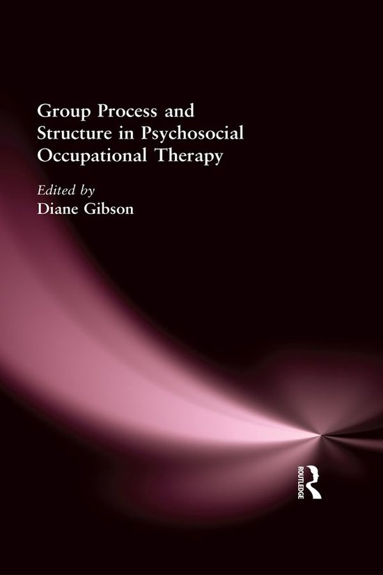 Group Process and Structure in Psychosocial Occupational The ... - cover