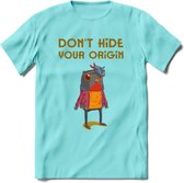 Dont hide your origin vogel quote T-Shirt Grappig | Dieren vogels Kleding Kado Heren / Dames | Animal Skateboard Cadeau shirt - Licht Blauw - XXL