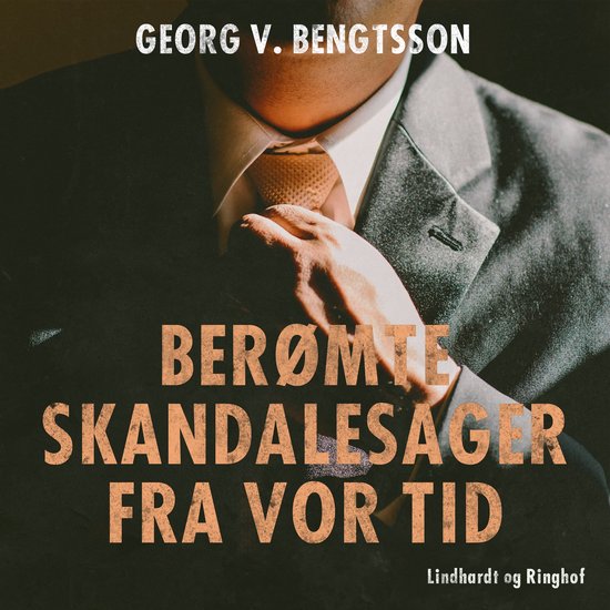 Berømte skandalesager fra vor tid - cover