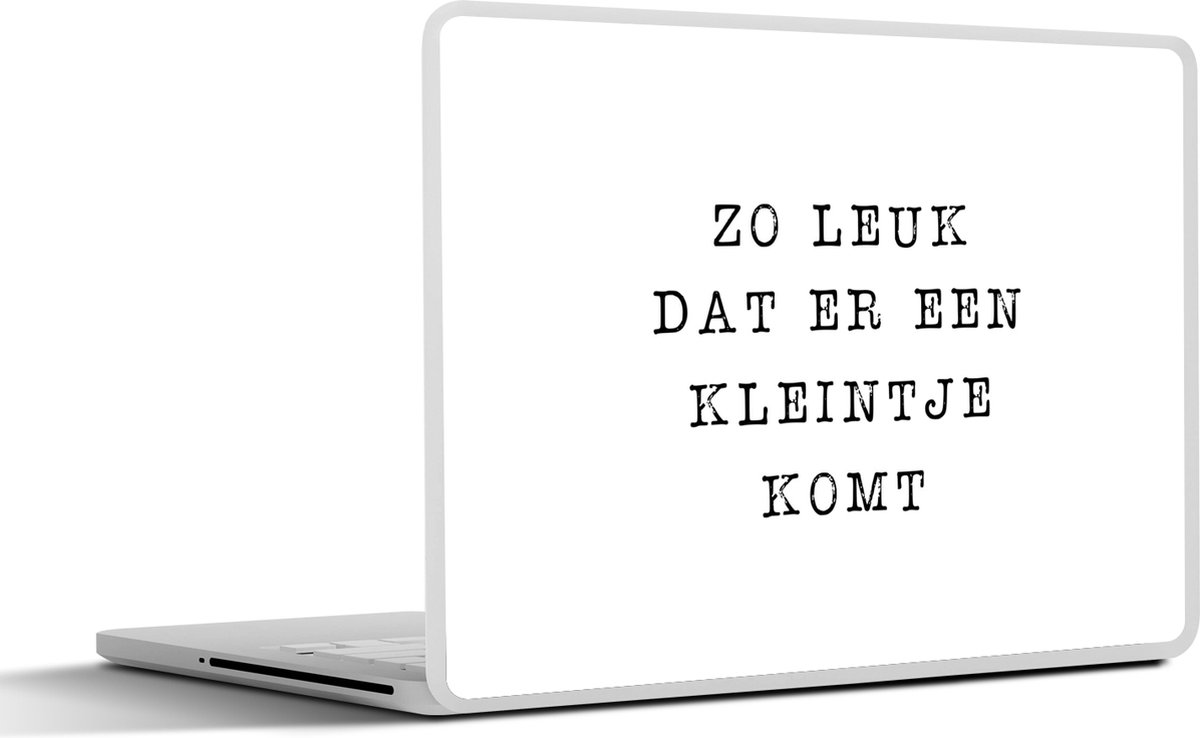 Laptop sticker - 14 inch - Spreuken - Zo leuk dat er een kleintje komt - Quotes - Zwangerschapsaankondiging - 32x5x23x5cm - Laptopstickers - Laptop skin - Cover