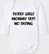 Baby Rompertje met tekst 'Sorry girls, mommy says no dating' |Lange mouw l | wit zwart | maat 50/56 | cadeau | Kraamcadeau | Kraamkado