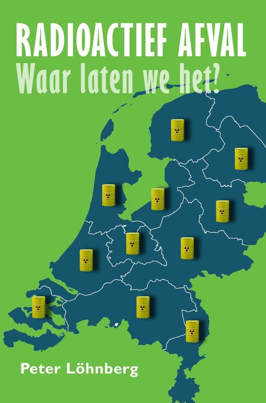Radioactief afval, waar laten we het? - cover