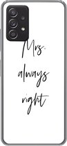 Geschikt voor Samsung galaxy a73 hoesje - Quotes - 'Mrs. always right' - Trouwen - Spreuken - Siliconen Telefoonhoesje