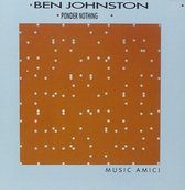 Music Amici - Johnston: Ponder Nothing (CD)