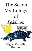 Mythology and Popular Culture in Video Games 3 - The Secret Mythology of Pokémon