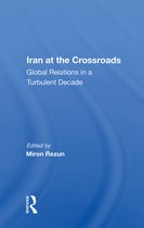 Iran At The Crossroads
