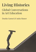 Artwork Scholarship: International Perspectives in Education- Living Histories