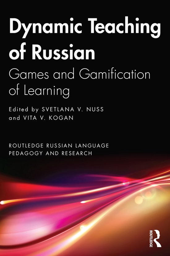Russian Routledge Routledge Russian Language Pedagogy and Research- Dynamic Teaching of ...
