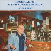 Ernie Carson And The Goose Hollow Gang - One Beer (CD)