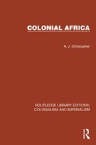 Routledge Library Editions: Colonialism and Imperialism- Colonial Africa
