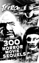 Legacy of Terror: 300 Horror Movie Sequels (2021)