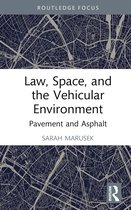 Space, Materiality and the Normative- Law, Space, and the Vehicular Environment
