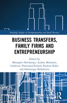 Routledge Studies in Entrepreneurship and Small Business- Business Transfers, Family Firms and Entrepreneurship